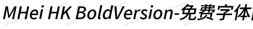 MHei HK BoldVersion字体转换